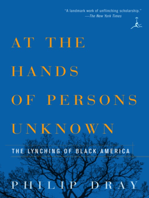 Title details for At the Hands of Persons Unknown by Philip Dray - Available